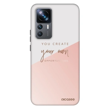 Ovitek za Xiaomi 12T Pro - You create your own opportunities