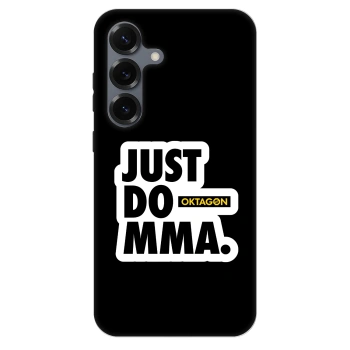 Ovitek za Samsung Galaxy S25 5G - OKTAGON - Just Do MMA