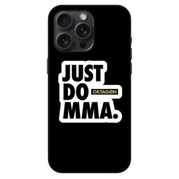 Ovitek za Apple iPhone 15 Pro Max - OKTAGON - Just Do MMA
