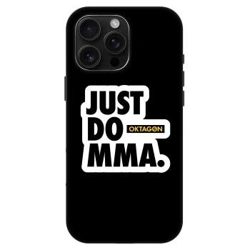 Ovitek za Apple iPhone 16 Pro Max - OKTAGON - Just Do MMA