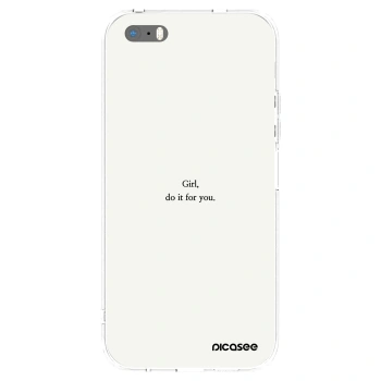 Picasee silikonski prozorni ovitek za Apple iPhone 5/5S/SE - Girl, do it for you