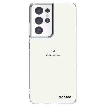 Picasee silikonski prozorni ovitek za Samsung Galaxy S21 Ultra 5G G998B - Girl, do it for you