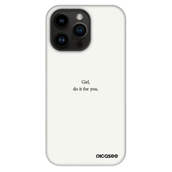 Ovitek za Apple iPhone 14 Pro Max - Girl, do it for you