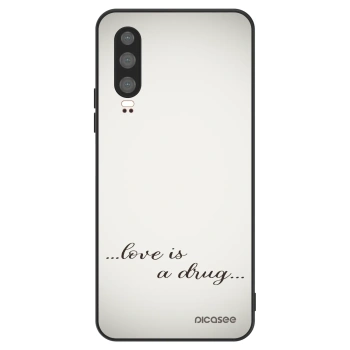 Ovitek za Huawei P30 - Love is a drug