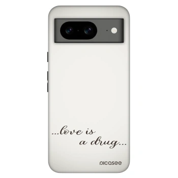 Ovitek za Google Pixel 8 Pro - Love is a drug
