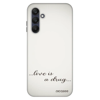 Ovitek za Samsung Galaxy A25 A256B 5G - Love is a drug