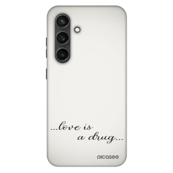 Ovitek za Samsung Galaxy S24 S921B 5G - Love is a drug