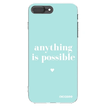 Picasee silikonski prozorni ovitek za Apple iPhone 7 Plus - Anything is possible