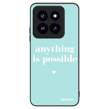Ovitek za Xiaomi 14 Pro - Anything is possible