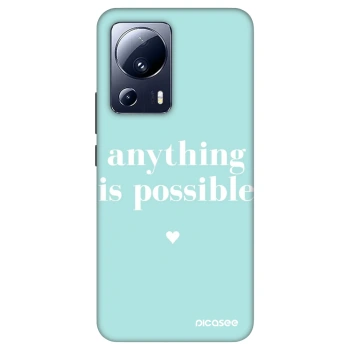 Ovitek za Xiaomi 13 Lite - Anything is possible