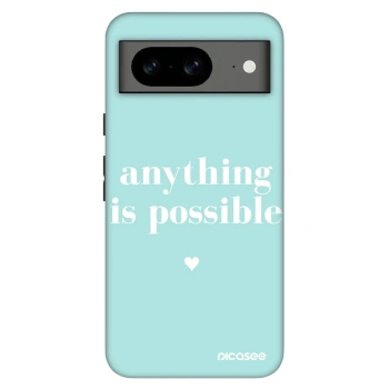 Ovitek za Google Pixel 8 Pro - Anything is possible