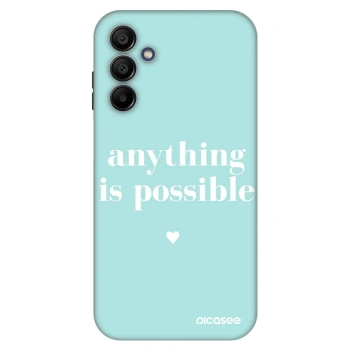 Ovitek za Samsung Galaxy A15 A155F 4G - Anything is possible