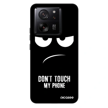 Ovitek za Xiaomi 13T - Don't Touch My Phone